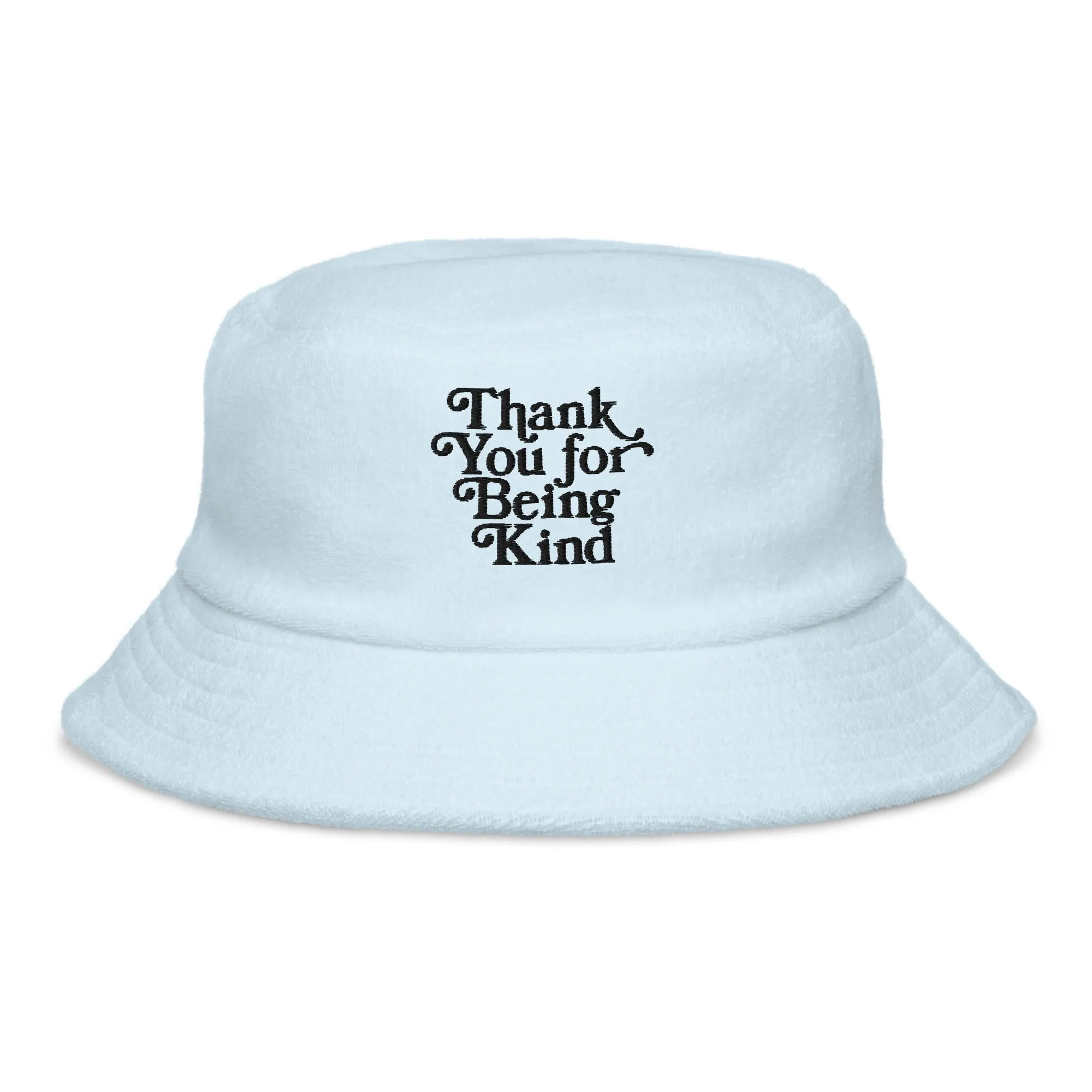 Thank You For Being Kind Terry Bucket Hat